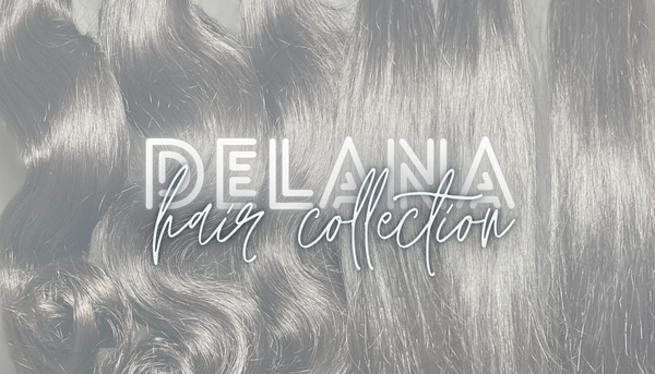 Delana's Hair Collection